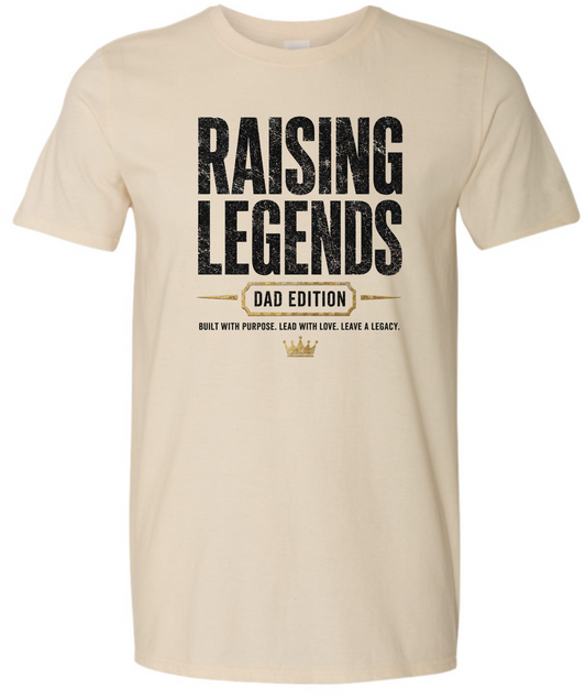Raising Legends™ | Dad Edition T-Shirt